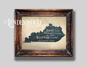 Keep Your Friends Close and Your Bourbon Closer Kentucky Bluegrass Fine Art Print